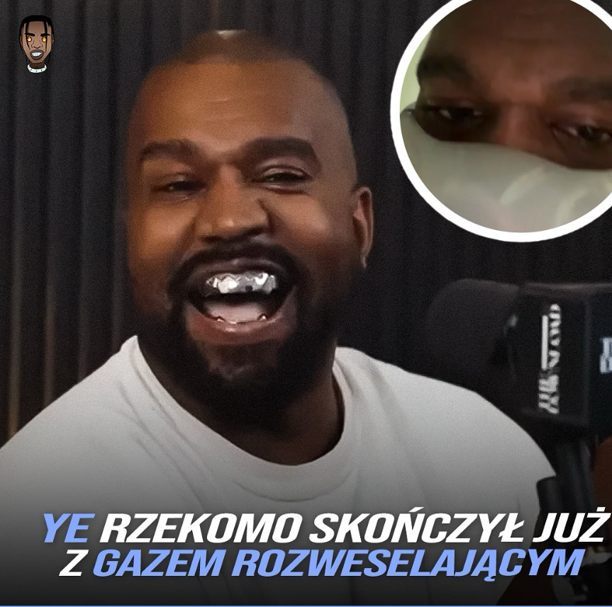 Ye rzekomo skończył z gazem rozweselającym